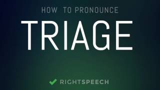 Triage  How to pronounce Triage [upl. by Ised]