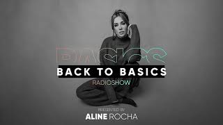 Aline Rocha  Back to Basics Radio Show 006 [upl. by Eidlog]