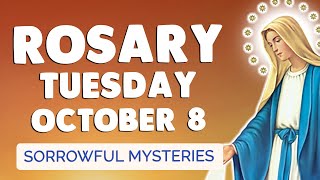 🙏 ROSARY TUESDAY 🙏 Holy Rosary TODAY Sorrowful Mysteries October 8 2024 [upl. by Gemini]