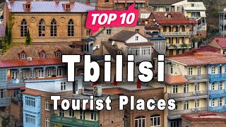 Top 10 Places to Visit in Tbilisi  Georgia  English [upl. by Nalaf608]