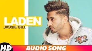 Laden Full Audio  Jassi Gill  Latest Punjabi Songs 2018  Speed Records [upl. by Issie]