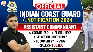 Indian Coast Guard Recruitment 2024 Out  Assistant Commandant Eligibility Salary SSB Details [upl. by Yddeg]