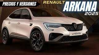 😲Nueva RENAULT ARKANA 2025 Precios Versiones MUCHO mejor que MAZDA CX30⚡ [upl. by Solis318]