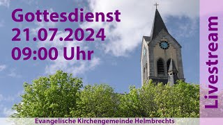 Gottesdienst für Sonntag den 21072024 0900 Uhr [upl. by Cohligan]