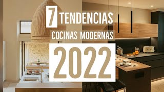 7 TENDENCIAS COCINAS MODERNAS 2022  DISEÑOS MINIMALISMO CÁLIDO MUEBLES ESTILOS DECORACION 2022 [upl. by Elbas964]