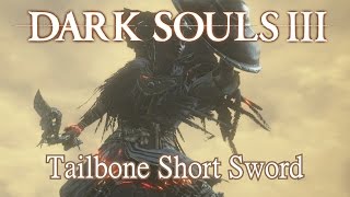 Tailbone Short Sword Moveset Dark Souls 3 [upl. by Zerlina]