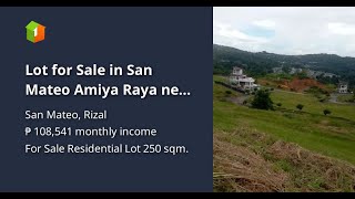 Lot for Sale in San Mateo Amiya Raya near Timberland [upl. by Eerehs]