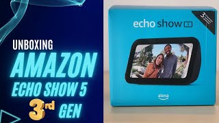 Unboxing Echo Show 5 3rd Gen [upl. by Ferdinande788]