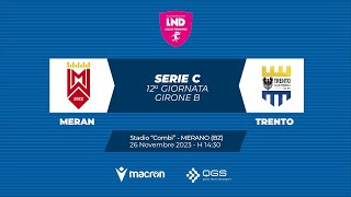 Meran  Trento  12° Giornata  Serie C Femminile 202324 – Lega Nazionale Dilettanti [upl. by Franklin]