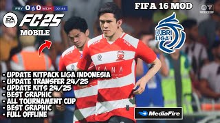 FIFA 16 MOD EA FC25 NEW UPDATE KITS PACK LIGA INDONESIA 20242025 ALL TOURNAMENT CUP DI ANDROID [upl. by Seaden356]