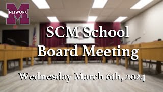 School Board Meeting  March 6th 2024 [upl. by Philpot]