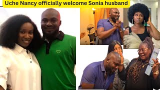 Uche Nancy officially Welcomes Sonia uche husband [upl. by Blas]