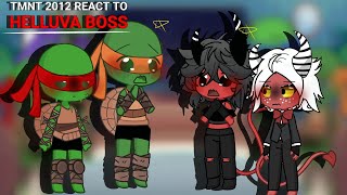 TMNT 2012 react to helluva boss  original  Cringe  11  short [upl. by Helfand742]