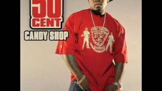 50 Cent  Candy Shop Full Version HQ [upl. by Hopfinger]