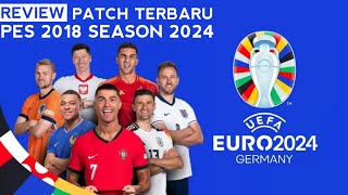 PATCH TERBARU PES 2018 SEASON 2024 [upl. by Marbut]