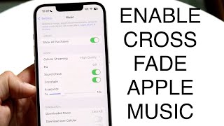 How To Enable Crossfade In Apple Music [upl. by Bacon153]