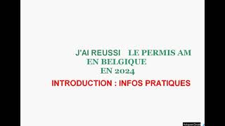 Jai réussi le permis AM en Belgique en 2024  Introduction  Infos pratiques [upl. by Ramel708]