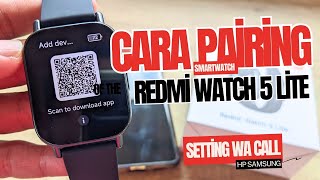 CARA PAIRING SMARTWATCH XIAOMI REDMI WATCH 5 LITE  SEMUA SERI XIAOMI SAMA [upl. by Anam]