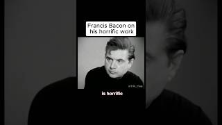 Francis Bacon on his “horrific” work art [upl. by Vine2]