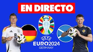 🔴ALEMANIA vs ESCOCIA EN DIRECTO 🏆 EUROCOPA 2024 EN VIVO [upl. by Neelya]