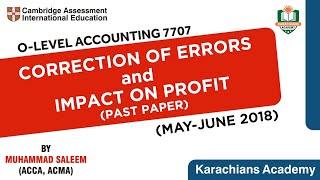 711022 O Level Accounting Past Papers MAYJUNE 2018 Correction Of Errors and Impact on Profit [upl. by Eolhc]