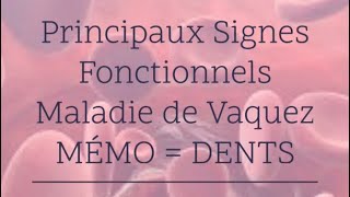 Mémo  Principaux signes fonctionnels de la Maladie de Vaquez [upl. by Aimej834]