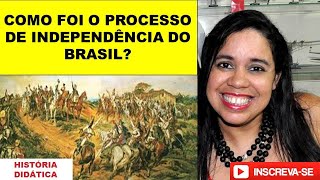 INDEPENDÊNCIA DO BRASIL  das inconfidências ao Sete de Setembro [upl. by Nnayar515]