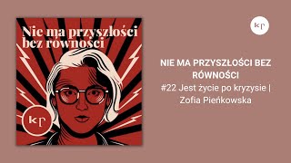 22 Jest życie po kryzysie  Zofia Pieńkowska [upl. by Erle]