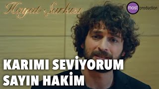 Hayat Şarkısı  Karımı Seviyorum Sayın Hakim [upl. by Ainej]