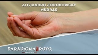 MUDRAS ✋👐👋 ► Alejandro Jodorowsky [upl. by Reizarf103]