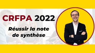 CRFPA 2022  Réussir la note de synthèse [upl. by Noiramaj]