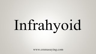 How To Say Infrahyoid [upl. by Nevaeh]