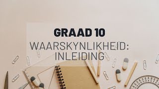 Graad 10 Waarskynlikheid 1 Inleiding [upl. by Atteuqihc]