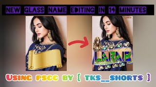 New Glass Font Name Editing In 14 Minutes Using PSCC tksshorts [upl. by Timofei656]