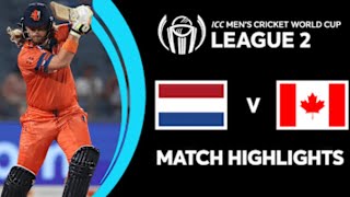 Canada vs Netherlands Match Highlights  ICC LEAGUE 2 [upl. by Nitnilc594]