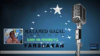 GABAY  FARSHAXAN  ABWAAN MAXAMED GACAL XAAYOOW [upl. by Lleinnad341]