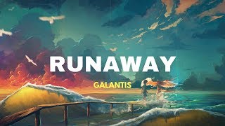 Galantis  Runaway U amp I  Lyrics [upl. by Carrnan768]