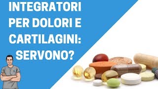 Integratori per cartilagini e dolori servono E quali [upl. by Toolis]