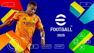 eFootball 25 Ppsspp  New Season amp New Patch  English Version  Updated Transfer Menu amp Texture [upl. by Ashlen723]