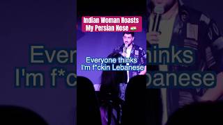 Indian Woman Roasts My Persian Nose persian indian standupcomedy [upl. by Manoff509]