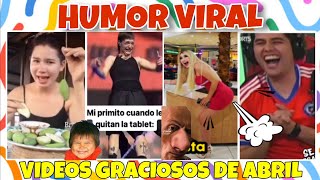 HUMOR VIRAL DE ABRIL 2024🤣🚨VIDEOS GRACIOSOS PARA MORIR DE RISA [upl. by Hettie694]