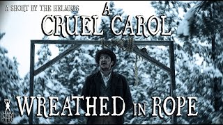 quotA Cruel Carol Wreathed In Ropequot  Christmas Horror Musical Western Short Film [upl. by Leihcey]