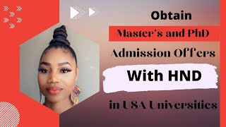 How to secure Masters and PhD admission using your HND Higher National Diploma [upl. by Anicnarf]