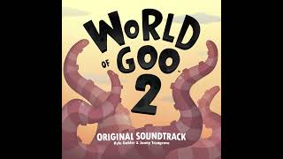 World Of Goo 2 Soundtrack  04 A Familiar Divide [upl. by Bren]