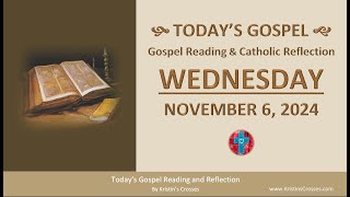 Todays Gospel Reading amp Catholic Reflection • Wednesday November 6 2024 w Podcast Audio [upl. by Eanar]