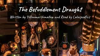 The Befuddlement Draught  Chapter 2 [upl. by Bev82]