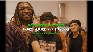 Born Peezy x Dsteez  Money Murder and Diamonds Official Video [upl. by Kilian]