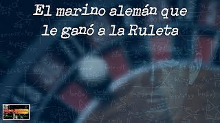 31  El marino alemán que le ganó a la Ruleta  Historias de Mar del Plata [upl. by Adar]