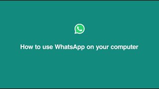 How To Use WhatsApp on Your Computer  WhatsApp [upl. by Nylsaj529]