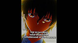 Top 15 favorite male character 1 animeampgame up to 1 person anime manga novel game ranking [upl. by Horwath]